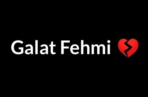 Best Galat Fehmi Shayari in Hindi